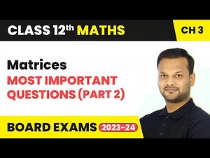 Matrices - Most Important Questions (Part 2) | Class 12 Maths Chapter 3 (LIVE)