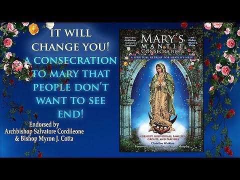 Do this powerful Marian Consecration! Mary's Mantle Consecration.