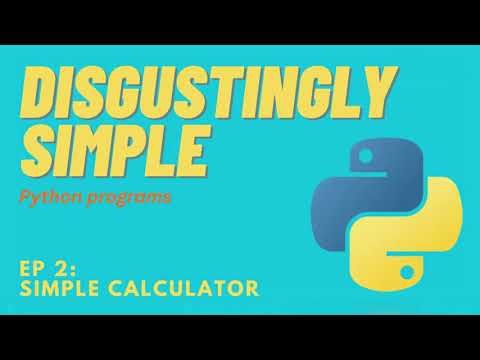 DISGUSTINGLY SIMPLE python programs | Episode 2: Simple Calculator