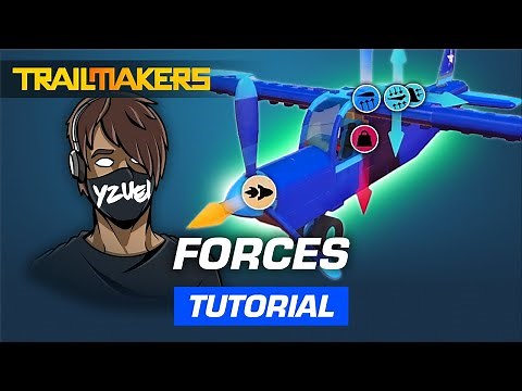 Forces in Trailmakers | Beginner Tutorial by Yzuei