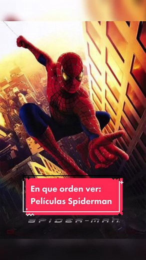 ¿En qué orden ver: Películas Spiderman?