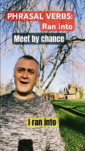 English Phrasal Verb “Run Into Explained | Real Conversation Examples for ESL Learners #phrasalverbs