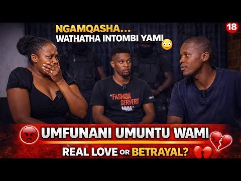 Ngamqasha wangithathela intombi | UMFUNANI UMUNTU WAMI?? | S2