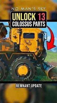 How To Unlock ALL 13 NEW Colossus Parts | NMS Remnant Update 2026