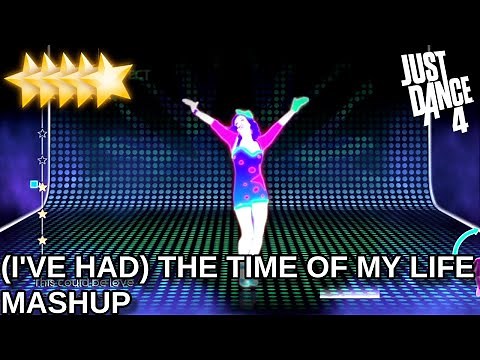 Just Dance 4 | (I’ve Had) The Time Of My Life - Mashup