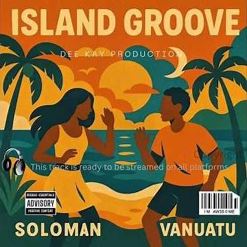 Island Groove - Solomon Islands | Vanuatu I Island Reggae