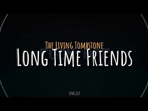 Long Time Friends - The living Tombstone ~ [ SubEsp & Lyrics ]