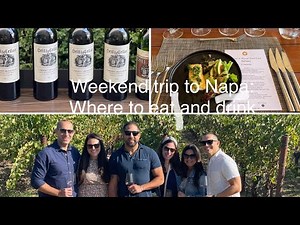 Weekend trip to Napa Valley: Must visit wineries and restaurants