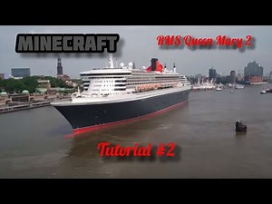 RMS Queen Mary 2 Minecraft Tutorial #2