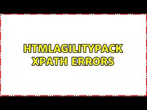 HtmlAgilityPack XPath Errors