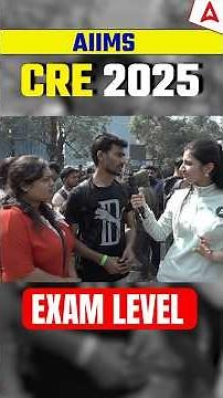 AIIMS CRE 2025 | Exam Level | Different Students Different Levels Live for Exam Centre #aiimscre2025