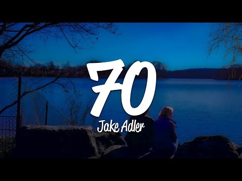 Jake Adler - 70 (Lyrics)