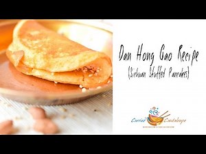 Dan Hong Gao Recipe (Sichuan Stuffed Pancakes)