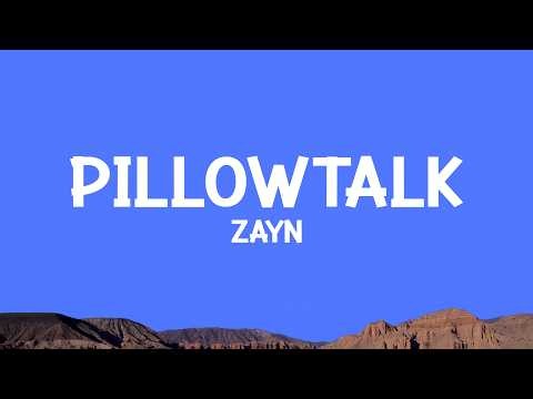 ‪@Zayn‬ - PILLOWTALK (Lyrics)