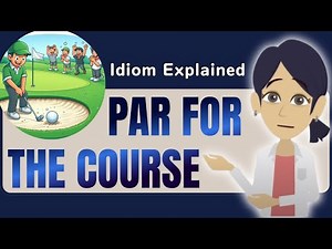 PAR FOR THE COURSE ⛳ | Learn This English Idiom with a Funny Story