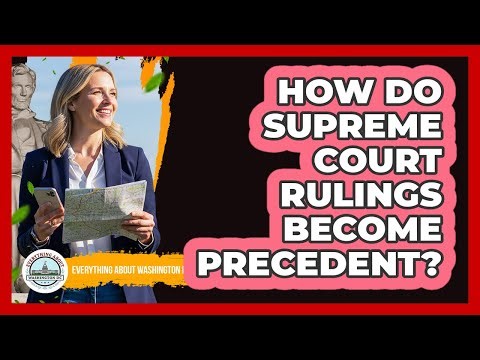 How Do Supreme Court Rulings Become Precedent?