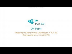PLA On Point: Preparing the Performance Qualification in PLA 3.0
