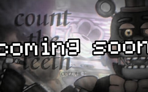 [FNAF/DC2] Count the teeth collab预告