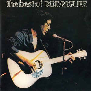 Sixto Rodriguez - The Best of Rodriguez