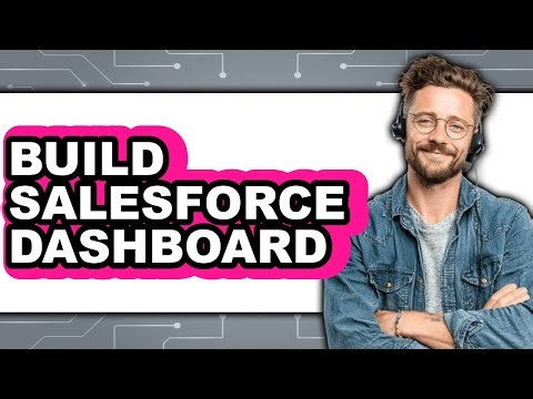How to Build a Salesforce Dashboard (Only Way)