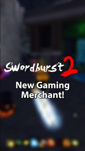 Swordburst 2 NEW GAMING MERCHANT! #roblox #swordburst2