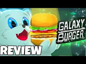Galaxy Burger Review: The Ultimate Space Cooking Chaos!