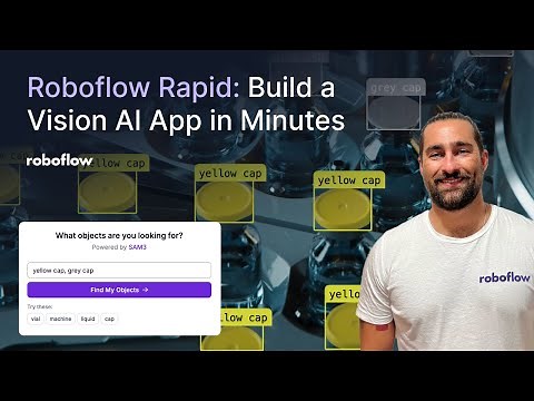 Roboflow Rapid | Build a Vision AI App in Minutes