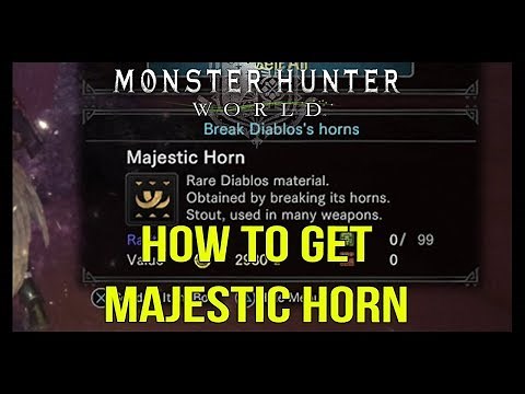 Monster Hunter World - HOW TO GET MAJESTIC HORN