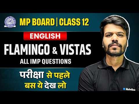 Class 12 English Literature LIVE: Flamingo & Vistas All Imp Questions | MP Board Exam 2025 🎯