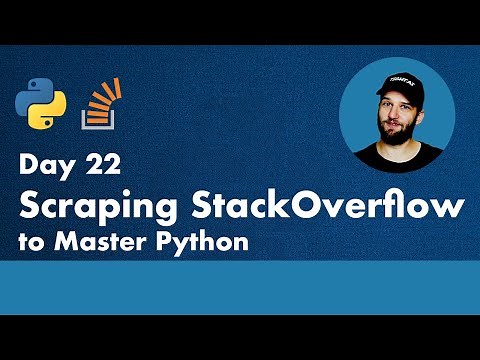30 Days of Python - Day 22 - Scraping StackOverflow to Master Python Python TUTORIAL