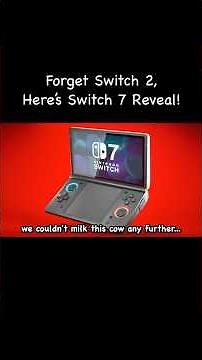 Forget Switch 2, Here’s Switch 7 Reveal!