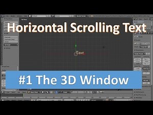 Horizontal Scrolling Text in Blender #1 The 3D Window