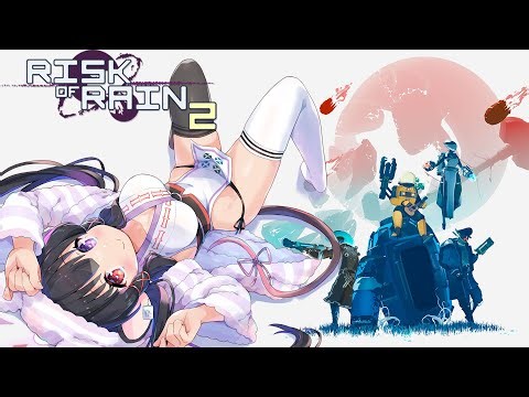 【Risk of Rain 2】Let's Risk It All