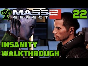 Familiar Faces - Mass Effect 2 Walkthrough Ep. 22 [Mass Effect 2 Insanity Walkthrough]