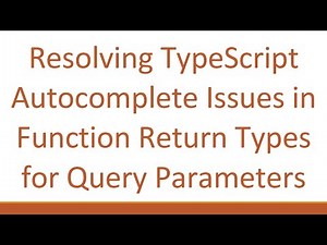 Resolving TypeScript Autocomplete Issues in Function Return Types for Query Parameters