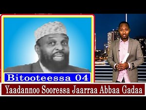 AGM: Seenaa Soorressa Jaarraa Abbaa Gadaa. By Tolchaa Huseen