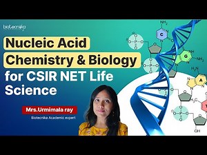 Nucleic Acid Chemistry & Biology For CSIR NET Life Science | CSIR NET UNIT 1 Latest Lecture