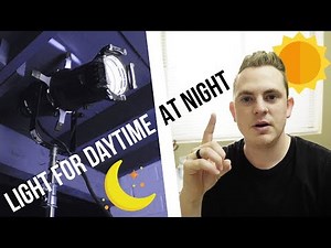 How to Light for Daylight at Nighttime