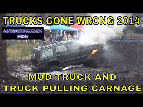 TRUCKS GONE WRONG 2014 MUD TRUCK AND TRUCK PULLING CARNAGE