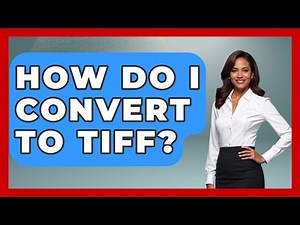 How Do I Convert To TIFF? - Graphic Design Nerd