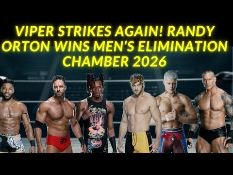 VIPER STRIKES AGAIN! Randy Orton Wins Men's Elimination Chamber 2026
