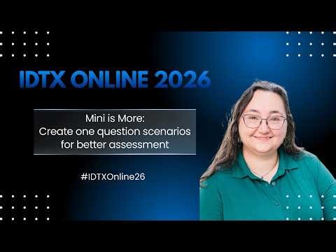 Mini is More: Create one-question scenarios for better assessment ft. Christy Tucker