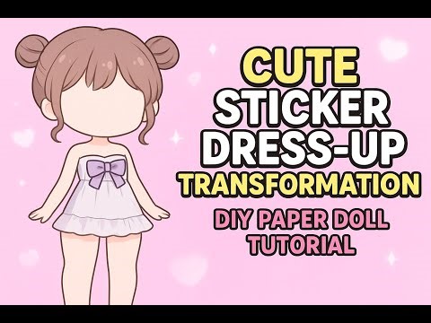 Cute Sticker Dress-Up Transformation 💖 | DIY Paper Doll Tutorial
