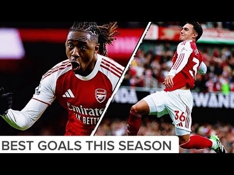 Arsenal Best Goals This Season So Far