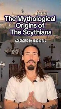 The Mythological Origins of the Scythians