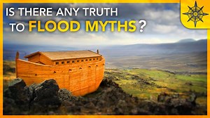 Is There Any TRUTH to Flood Myths