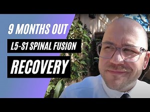 L5-S1 Spinal Fusion Surgery TLIF Recovery (Pars Defect) - 9 Months Post-Op