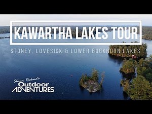 Tour of The Kawartha Lakes, Ontario, Canada | Stoney Lake, Lovesick Lake & Buckhorn Lake