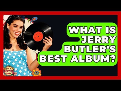 What Is Jerry Butler's Best Album? - I'm a 60s Baby