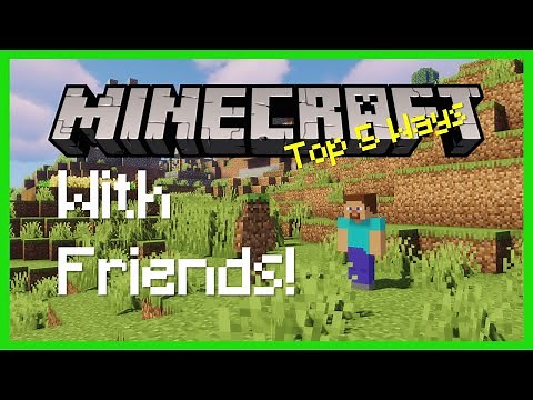 5 Best Ways to Play Minecraft with Your Friends for Free!
